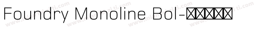 Foundry Monoline Bol字体转换